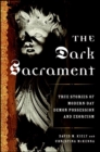 Image for The Dark Sacrament: Exoricism in Modern Ireland