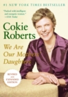 Image for We Are Our Mothers&#39; Daughters : Revised and Expanded Edition