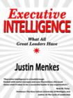Image for Executive intelligence: what all great leaders have in common