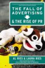Image for The fall of advertising and the rise of PR