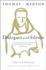 Image for Dialogues With Silence: Prayers &amp; Drawings.