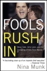 Image for Fools Rush in: Steve Case, Jerry Levin, and the Unmaking of Aol Time Warner