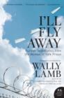 Image for I&#39;Ll Fly Away : Further Testimonies From The Women Of York Prison