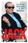 Image for Jack: the great seducer : the life and many loves of Jack Nicholson