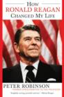 Image for How Ronald Reagan Changed My Life.
