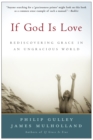 Image for God Is Love: Rediscovering Grace in an Ungracious World