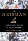 Image for The Heisman: Great American Stories of the Men Who Won.