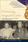 Image for Honoring Sergeant Carter: A Family&#39;s Journey to Uncover the Truth About an American Hero