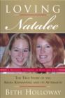 Image for Loving Natalee: a mother&#39;s testament of hope and faith