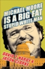 Image for Michael Moore is a big fat stupid white man