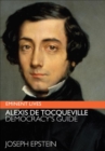 Image for Alexis de Tocqueville: democracy&#39;s guide