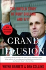 Image for Grand illusion: the untold story of Rudy Giuliani and 9/11