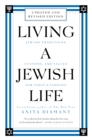 Image for Living a Jewish life: Jewish traditions, customs, and values for today&#39;s families