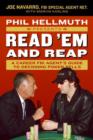 Image for Phil Hellmuth presents read &#39;em and reap: a career FBI agent&#39;s guide to decoding poker tells
