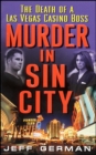 Image for Murder in Sin City: the death of a Las Vegas casino boss