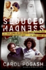 Image for Seduced by madness: the true story of the Susan Polk murder case