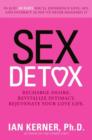 Image for Sex detox: recharge desire, revitalize intimacy, rejuvenate your love life