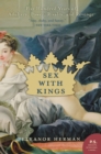 Image for Sex with kings: 500 years of adultery, power, rivalry, and revenge