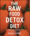 Image for The raw food detox diet: the five-step plan for vibrant health and maximum weight loss