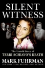 Image for Silent Witness: The Untold Story of Terri Schiavo&#39;s Death