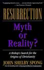 Image for Resurrection - myth or reality?