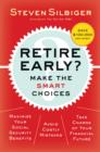 Image for Retire Early?: Make the Smart Choices