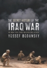 Image for The secret history of the Iraq War