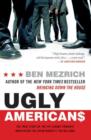 Image for Ugly Americans: the true story of the Ivy League cowboys who raided Asia in search of the American dream