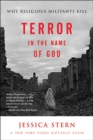 Image for Terror in the name of God: why religious militants kill