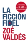 Image for La Ficcion Fidel