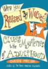 Image for Were you raised by wolves?: clues to the mysteries of adulthood
