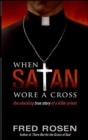 Image for When Satan wore a cross