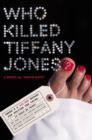 Image for Who killed Tiffany Jones?: a novel