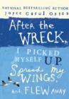 Image for After the wreck, I picked myself up, spread my wings, and flew away