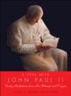 Image for A year with John Paul II: daily meditations from his writings and prayers