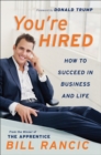 Image for You&#39;re hired: how to succeed in business and life