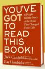 Image for You&#39;ve got to read this book!: 55 people tell the story of the book that changed their life