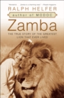 Image for Zamba: the true story of the greatest lion that ever lived