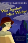 Image for The war against Miss Winter