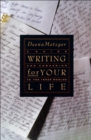 Image for Writing for your life: a guide and companion to the inner worlds