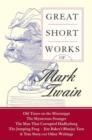 Image for Great Short Works of Mark Twain.