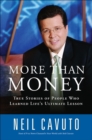Image for More Than Money: True Stories of People Who Learned Life&#39;s Ultimate Lesson.