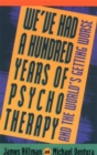 Image for We&#39;ve had a hundred years of psychotherapy, and the world&#39;s getting worse