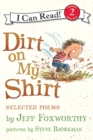 Image for Dirt on My Shirt: Selected Poems