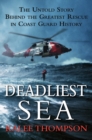 Image for Deadliest Sea : The Untold Story Behind the Greatest Rescue in Coast Guard History