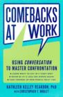 Image for Comebacks at work  : mastering confrontation and taking control of how people treat you