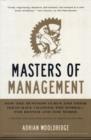 Image for Masters of management  : how the business gurus and their ideas have changed the world - for better and for worse