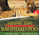 Image for Saving the Baghdad Zoo