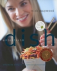 Image for Dish Entertains : Everyday Simple to Special Occasions