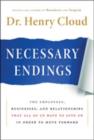 Image for Necessary endings  : the employees, businesses, and relationships that all of us have to give up in order to move forward